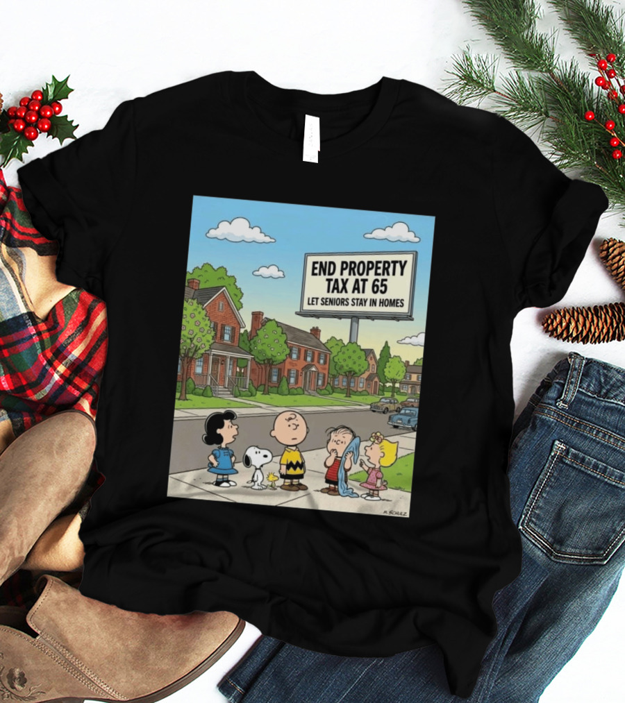 Charlie Brown Snoopy Lucy Linus Sally End Property Tax At 65 Let Seniors Stay In Homes T-Shirt