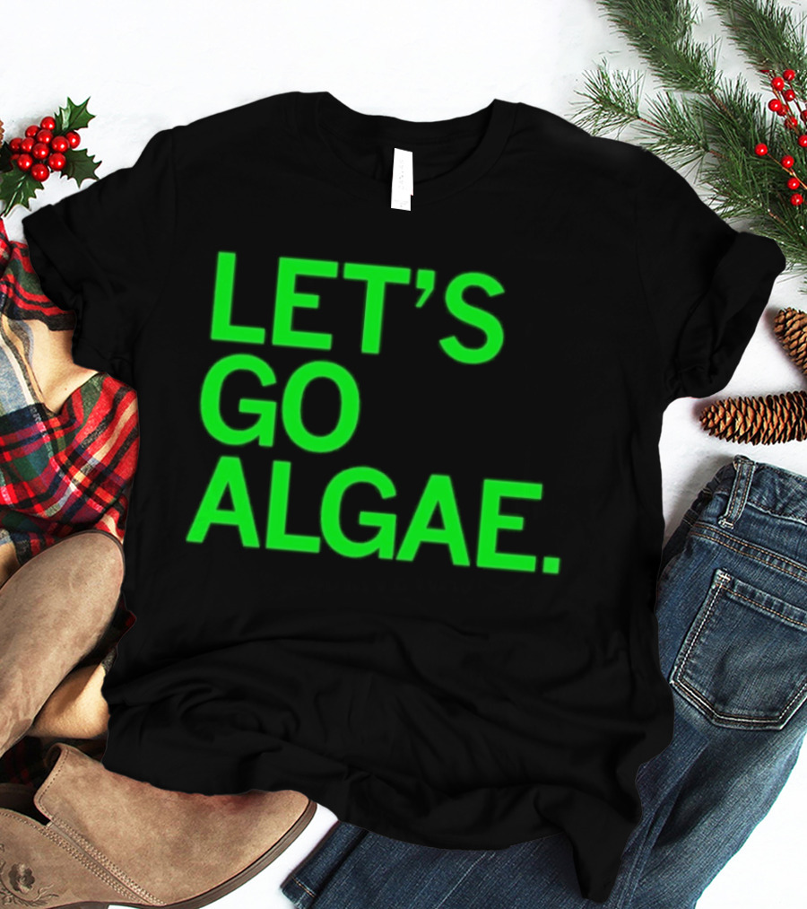 Let's Go Algae T-Shirt