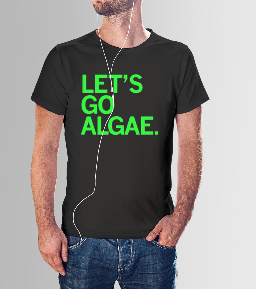 Let's Go Algae T-Shirt