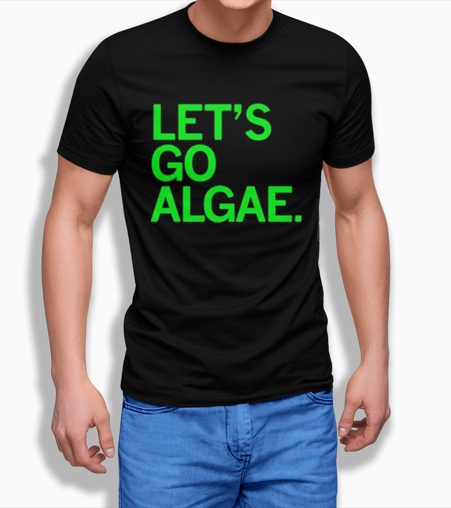 Let's Go Algae T-Shirt