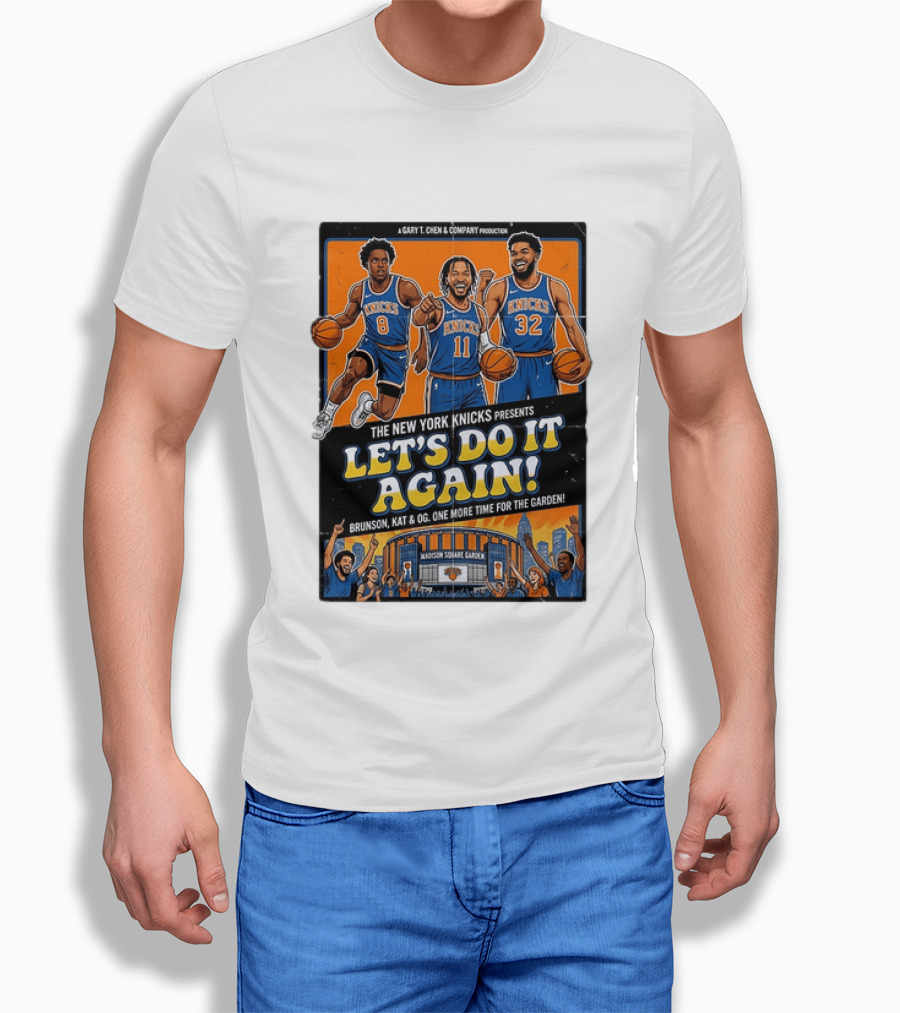 OG Anunoby Jalen Brunson Karl Anthony Towns New York Knicks Let's Do It Again Madison Square Garden T-Shirt