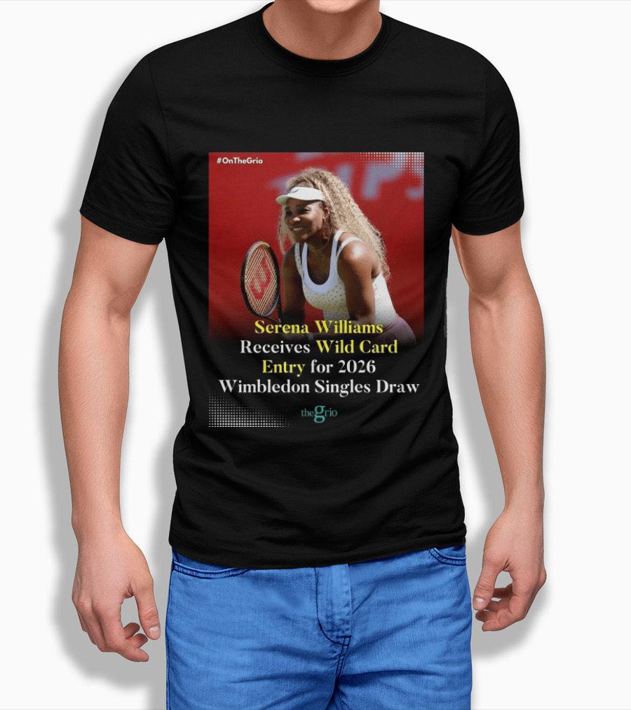 Serena Williams Wild Card Entry 2026 Wimbledon Singles Draw OnTheGrio T-Shirt