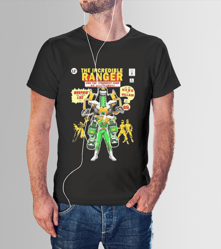 The Incredible Ranger And The Strongest Zord Morphin As You Like It T-Shirt
