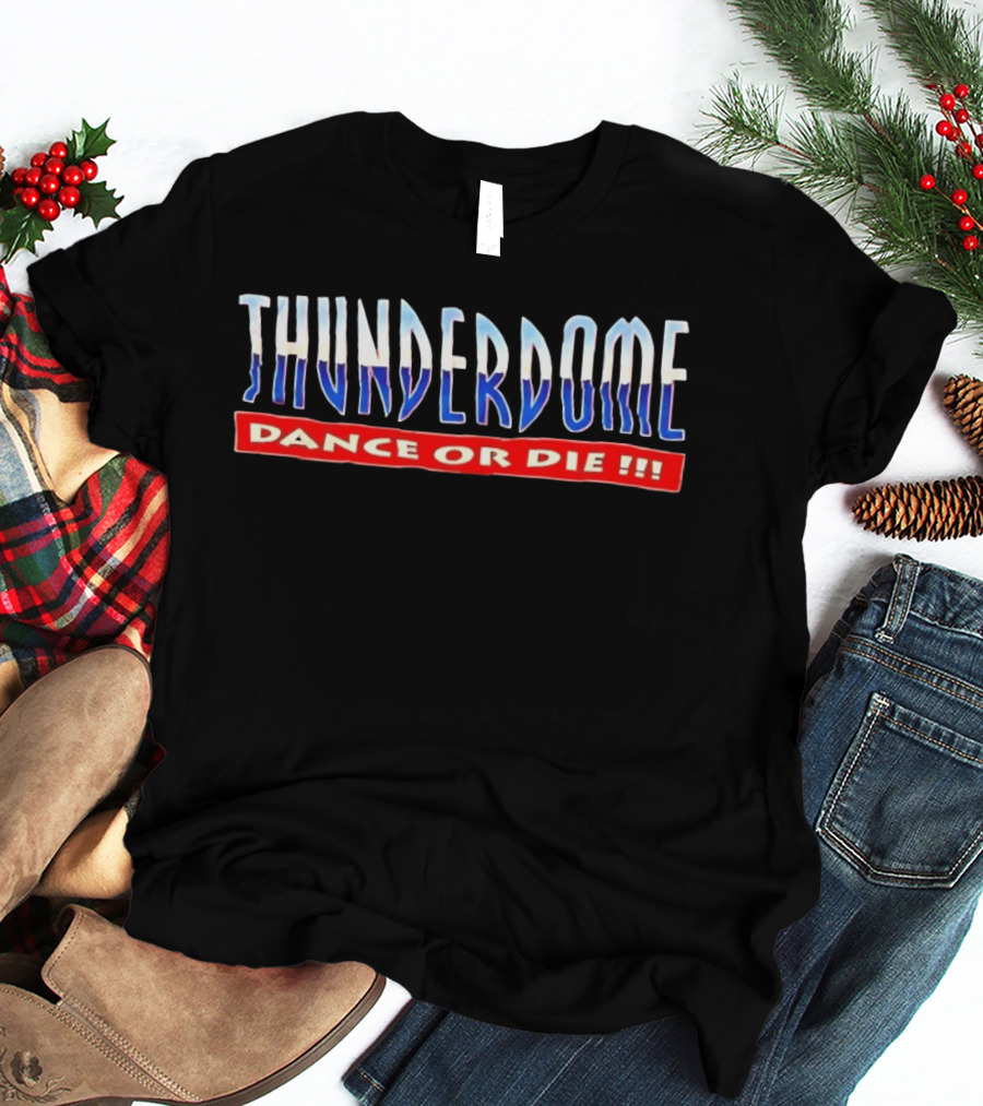 Thunderdome Dance Or Die Vintage Style 90s Rave Culture T-Shirt