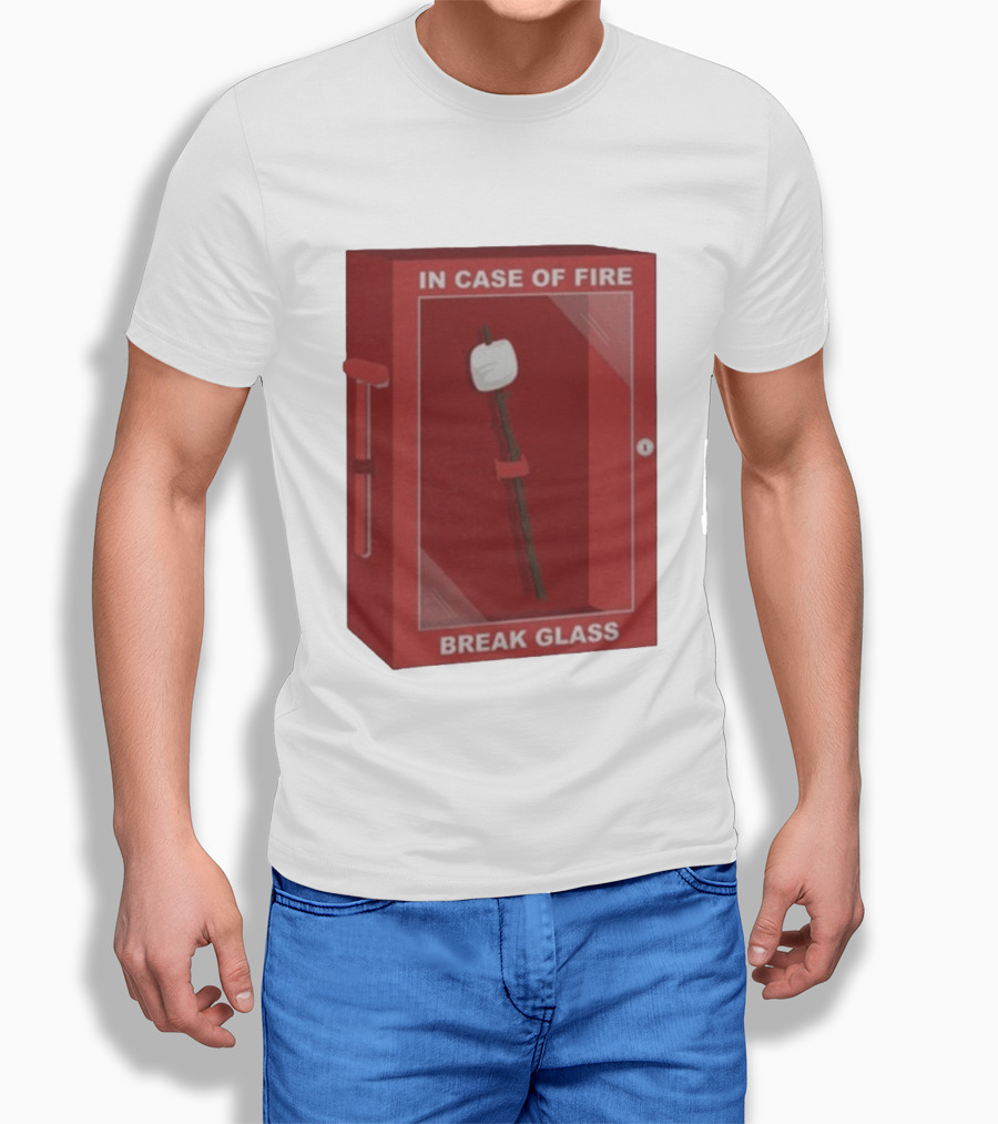 In Case Of Fire Break Glass Marshmallow Stick T-Shirt