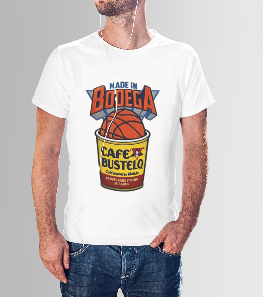 Made In Bodega Cafe Bustelo Basketball Siempre Puro Pleno Sabor T-Shirt