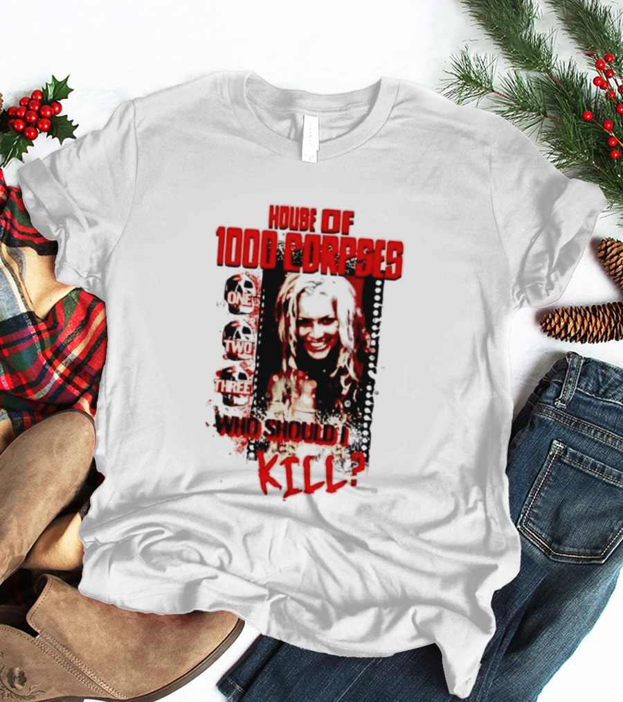 House Of 1000 Corpses One Two Three Who Should I Kill T-Shirt