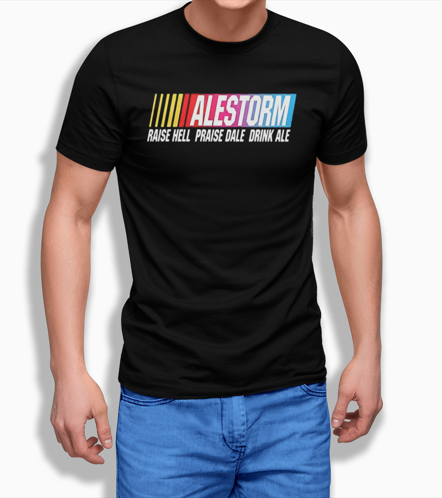 Alestorm Raise Hell Praise Dale Drink Ale Nascar T-Shirt