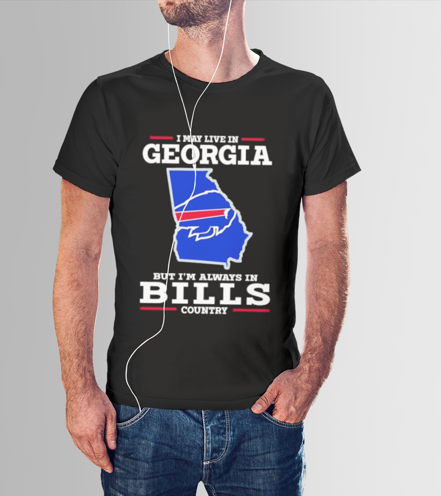 Georgia Living Always In Bills Country Buffalo Bills Fans T-Shirt