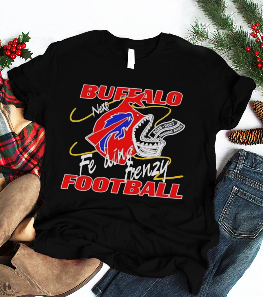 Buffalo Football Next Feeding Frenzy 2026 2027 Seasonal Attack T-Shirt