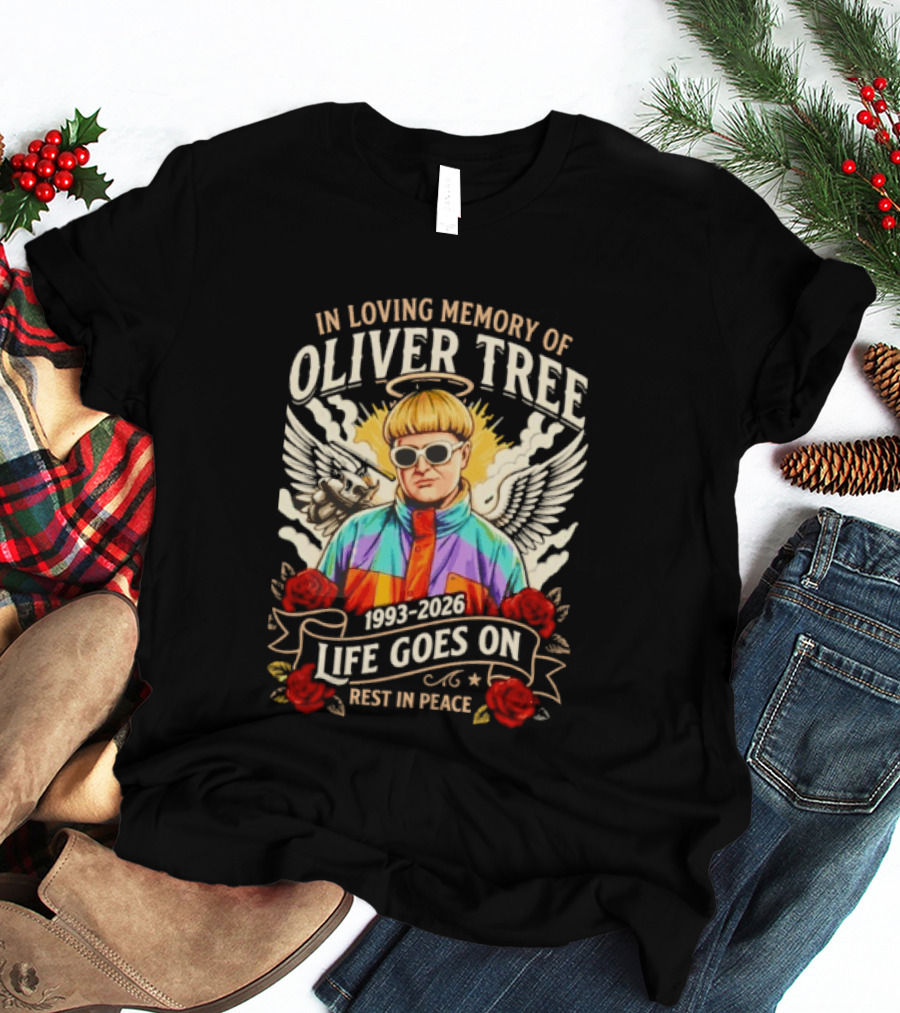 In Loving Memory Of Oliver Tree 1993 2026 Life Goes On Rest In Peace T-Shirt