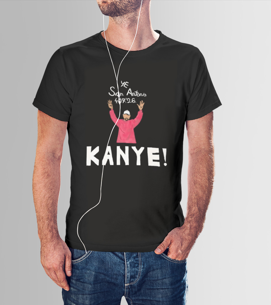 Kanye West Ye San Antonio 40726 KANYE! T-Shirt
