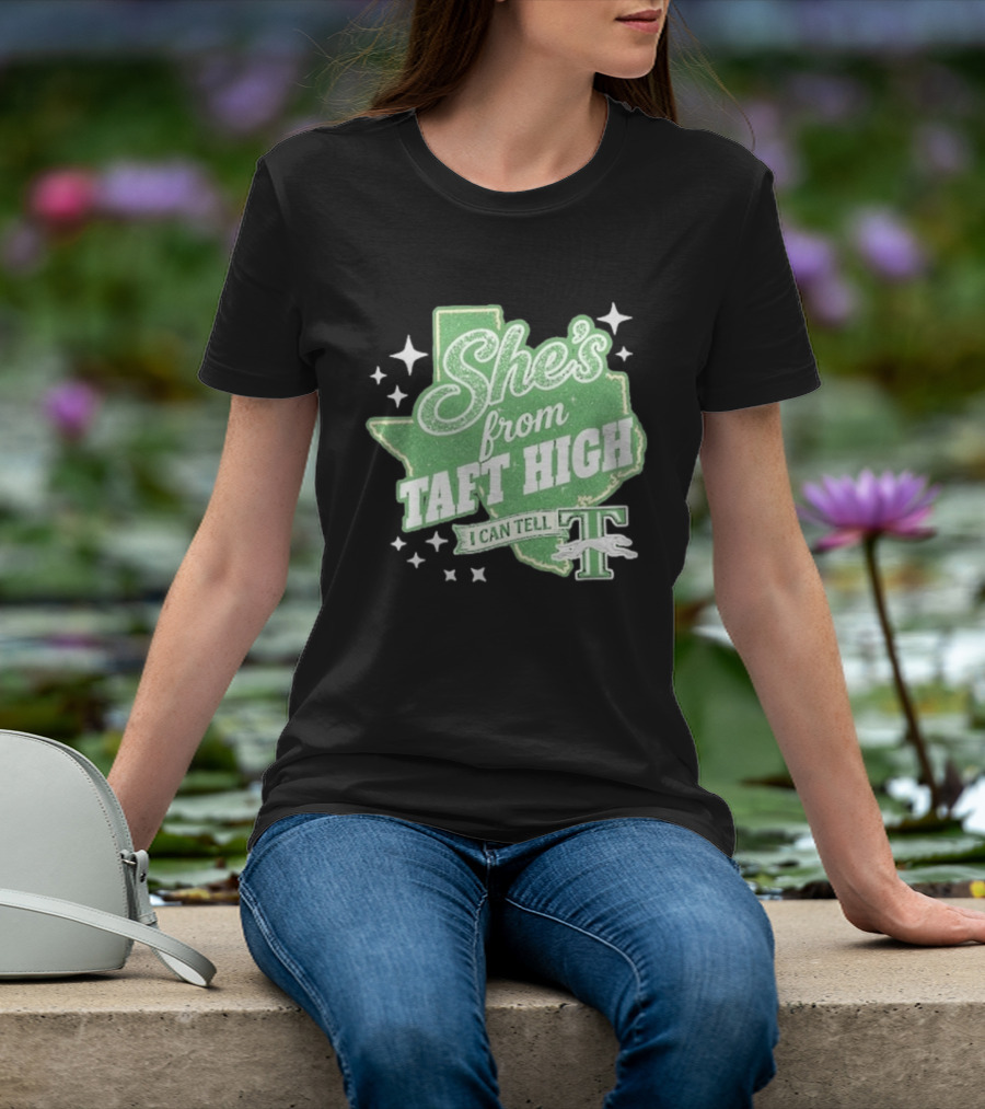 She's From Taft High I Can Tell With Stars And Sparkle Texas Map T-Shirt
