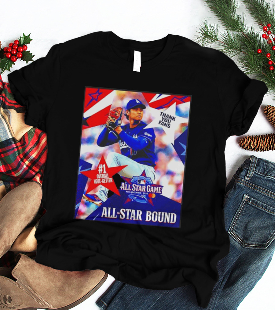 All Star Game Philadelphia 2026 Shohei Ohtani Los Angeles Dodgers All Star Bound Thank You Fans #1 Overall Vote Getter T-Shirt