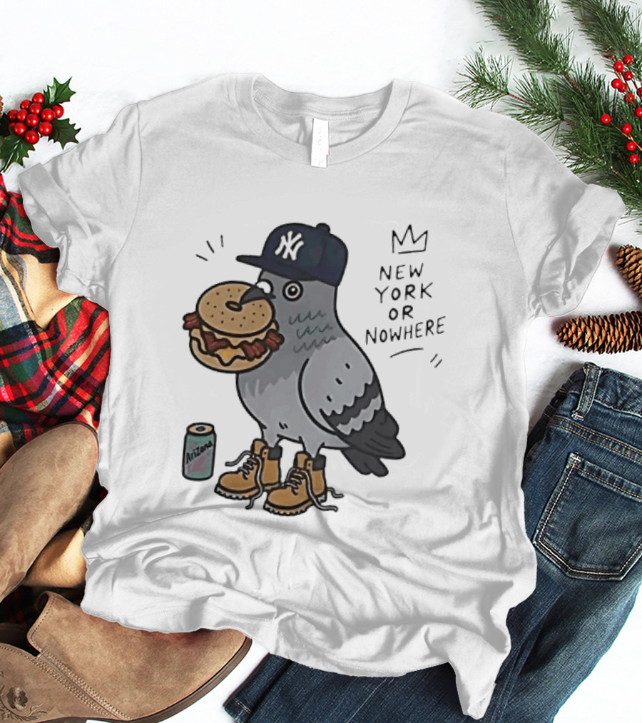 New York Or Nowhere Pigeon Bagel Timberlands Arizona Iced Tea T-Shirt