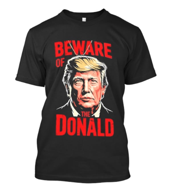Beware Of The Donald Face T-Shirt