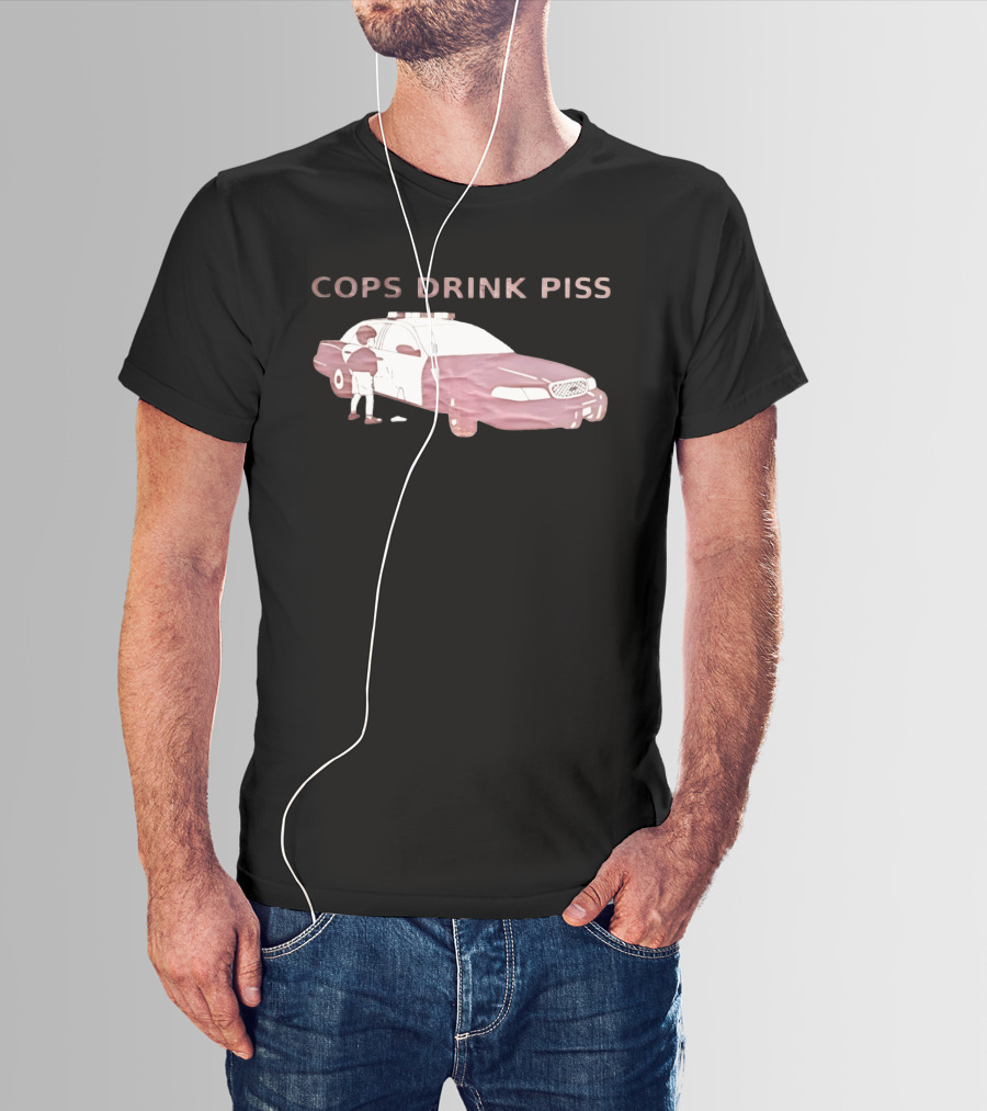 Cops Drink Piss Police Car Humor T-Shirt