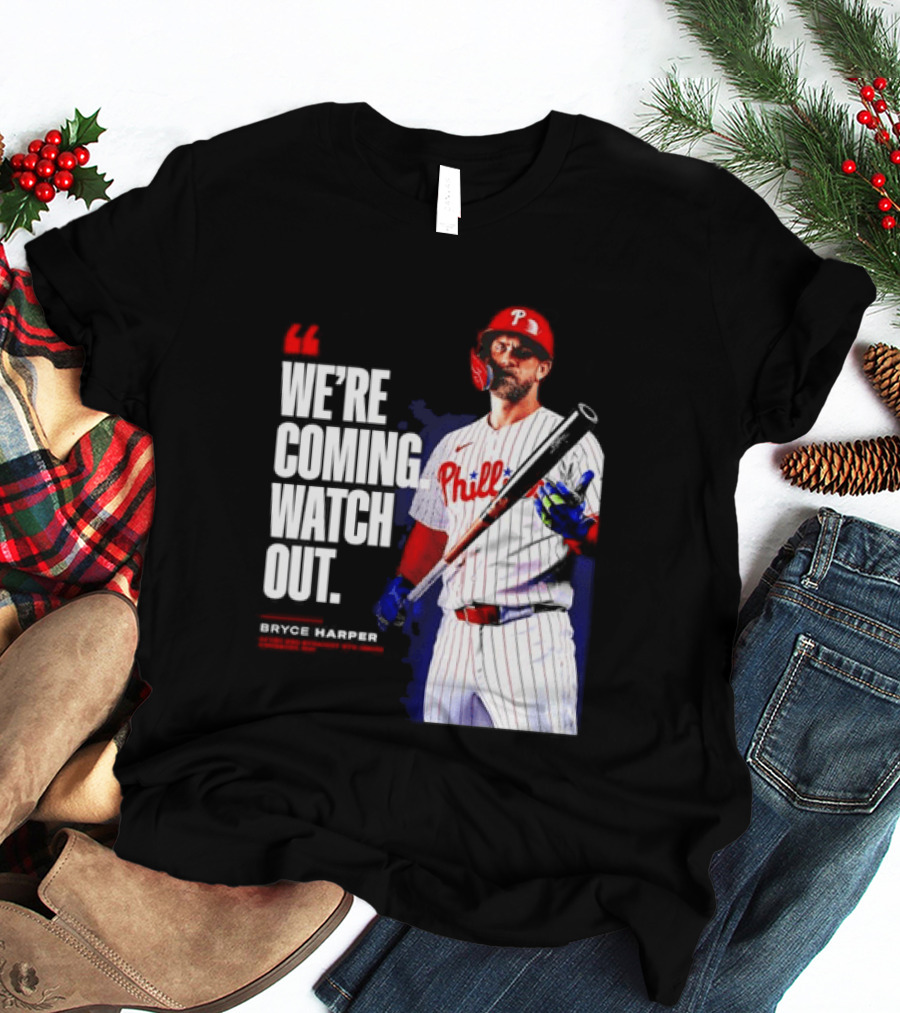 Bryce Harper Philadelphia Phillies We're Coming Out T-Shirt