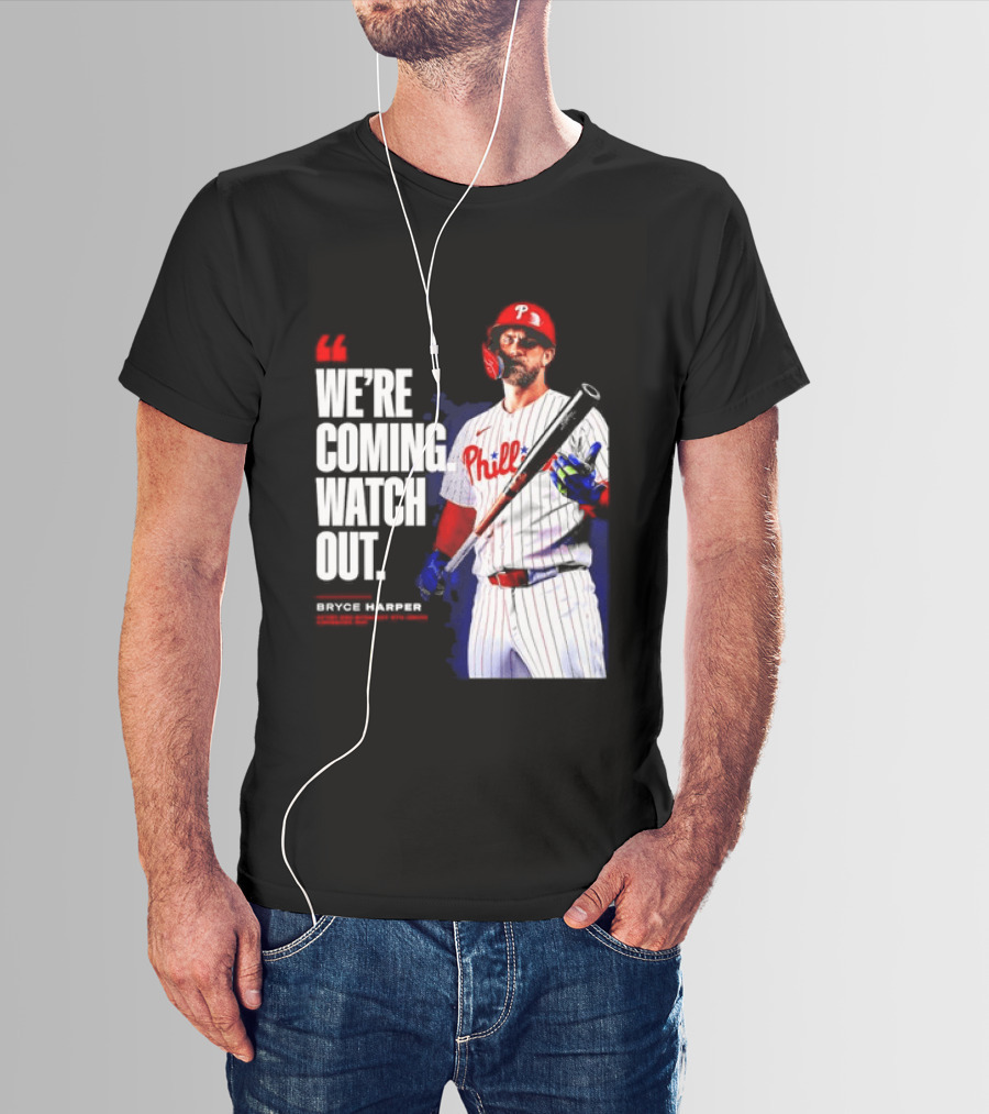 Bryce Harper Philadelphia Phillies We're Coming Out T-Shirt