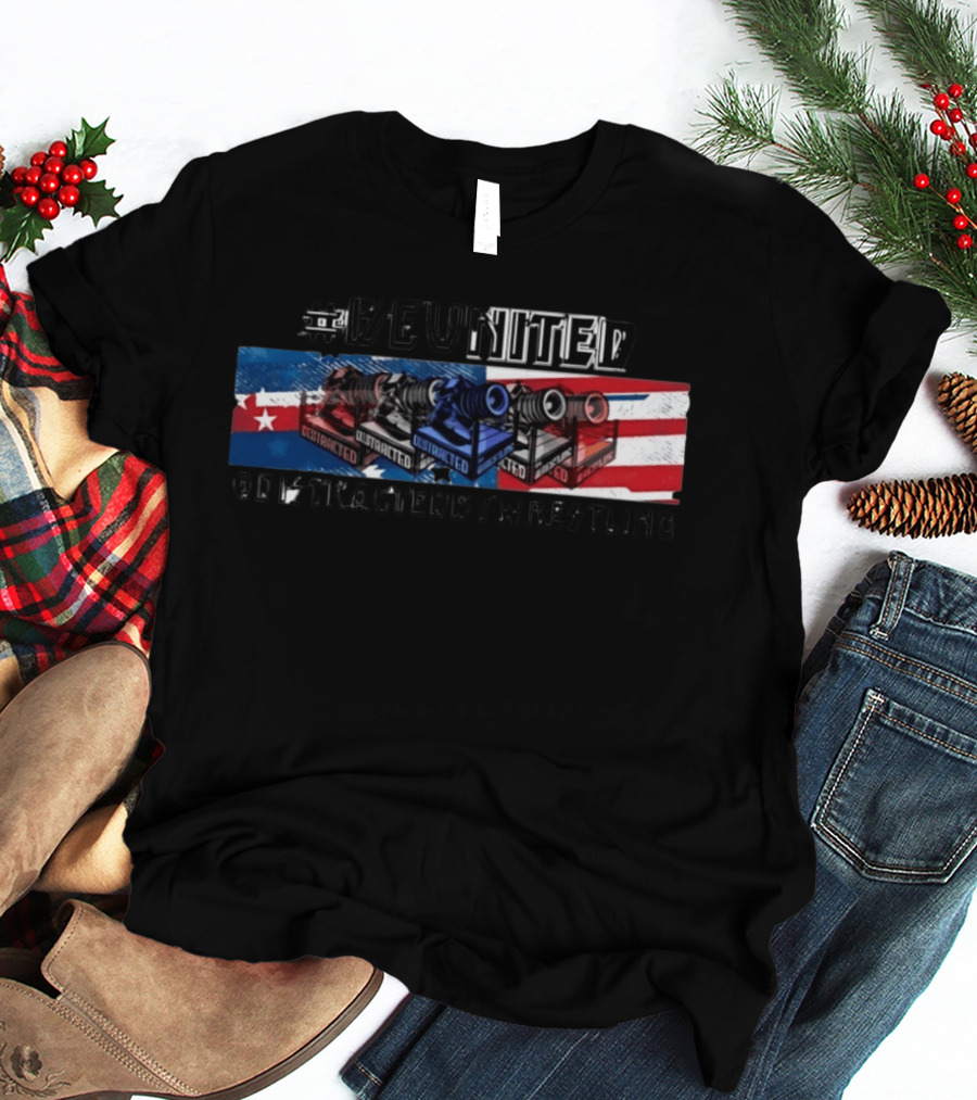 #BEUNITED Distracted By Wrestling Flag And Camera T-Shirt
