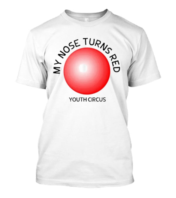 My Nose Turns Red Youth Circus Vibrant Red Nose T-Shirt