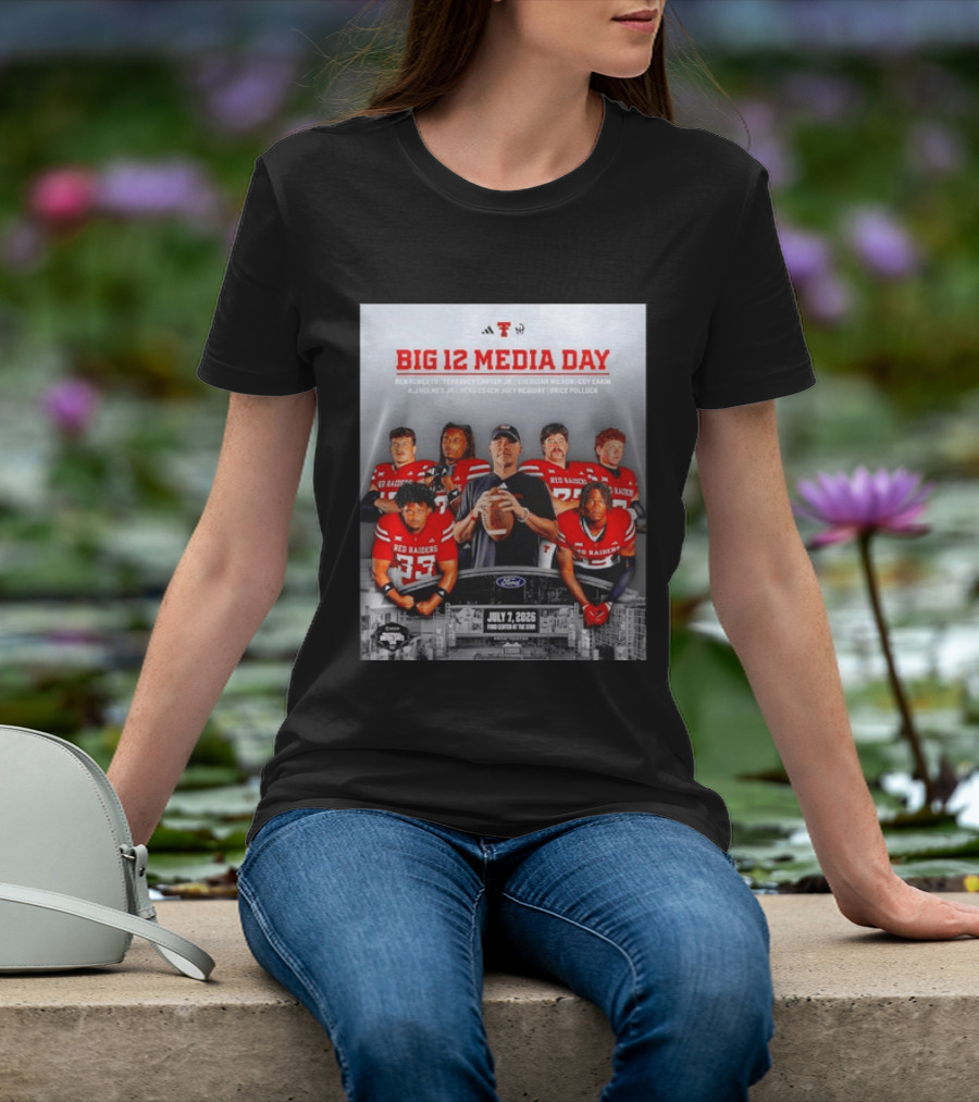 Big 12 Media Day Texas Tech Red Raiders July 7 2026 With Ben Roberts And Joey McGuire T-Shirt