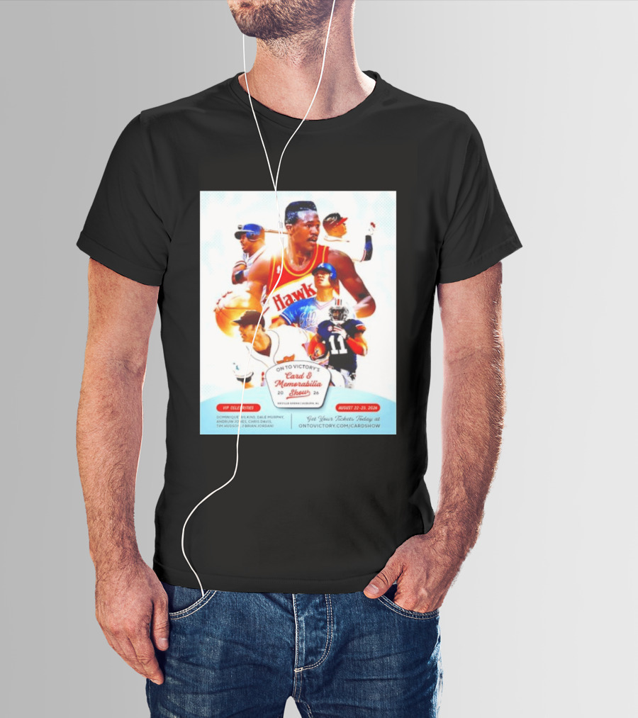 On To Victory Card And Memorabilia Show August 22 23 2026 Dominique Wilkins Dale Murphy T-Shirt
