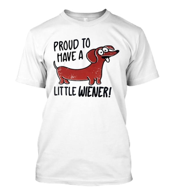 Proud To Have A Little Wiener Dachshund Dog Playful Cartoon T-Shirt