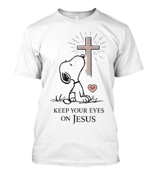Snoopy Keep Your Eyes On Jesus Cross Heart T-Shirt