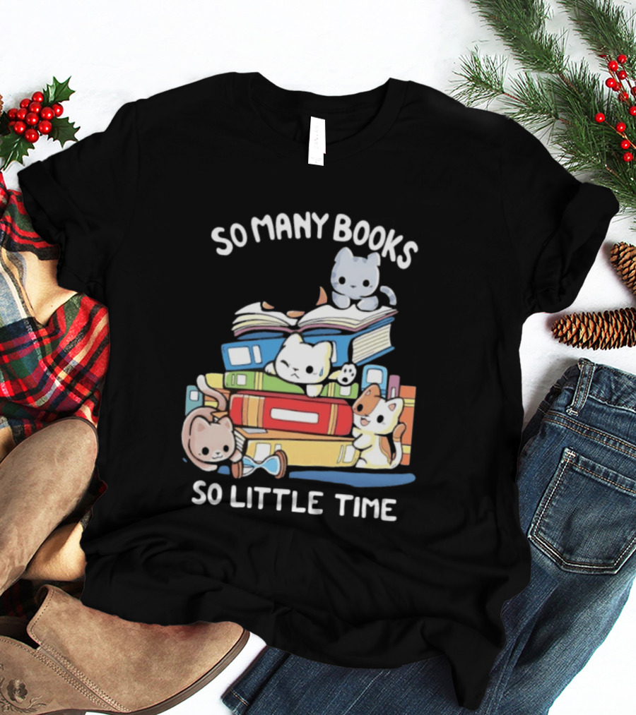 Whimsical Cartoon So Many Books So Little Time Cats Reading T-Shirt