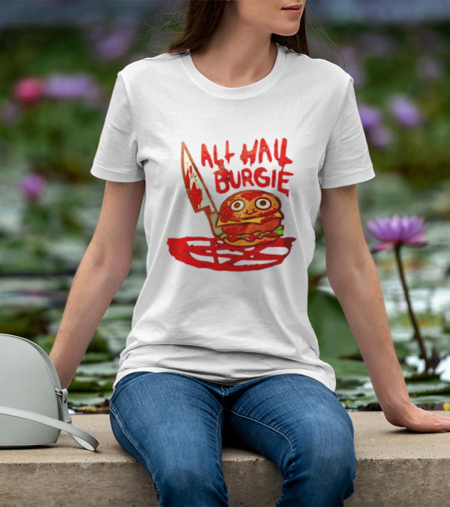 All Hail Burgie Creepy Cute Hamburger Knife Blood Image T-Shirt