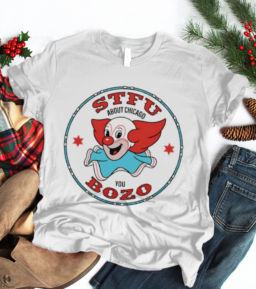 STFU About Chicago You Bozo Clown Retro Circle T-Shirt