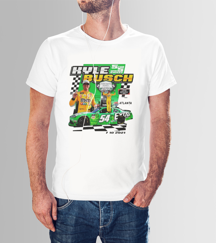 Kyle Busch 5 For 5 Win Sweep Credit Karma Money 250 Nascar Xfinity Atlanta 7 10 2021 T-Shirt