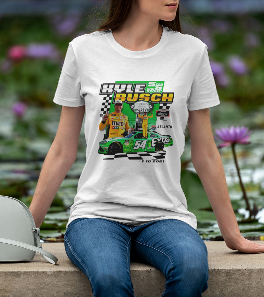 Kyle Busch 5 For 5 Win Sweep Credit Karma Money 250 Nascar Xfinity Atlanta 7 10 2021 T-Shirt