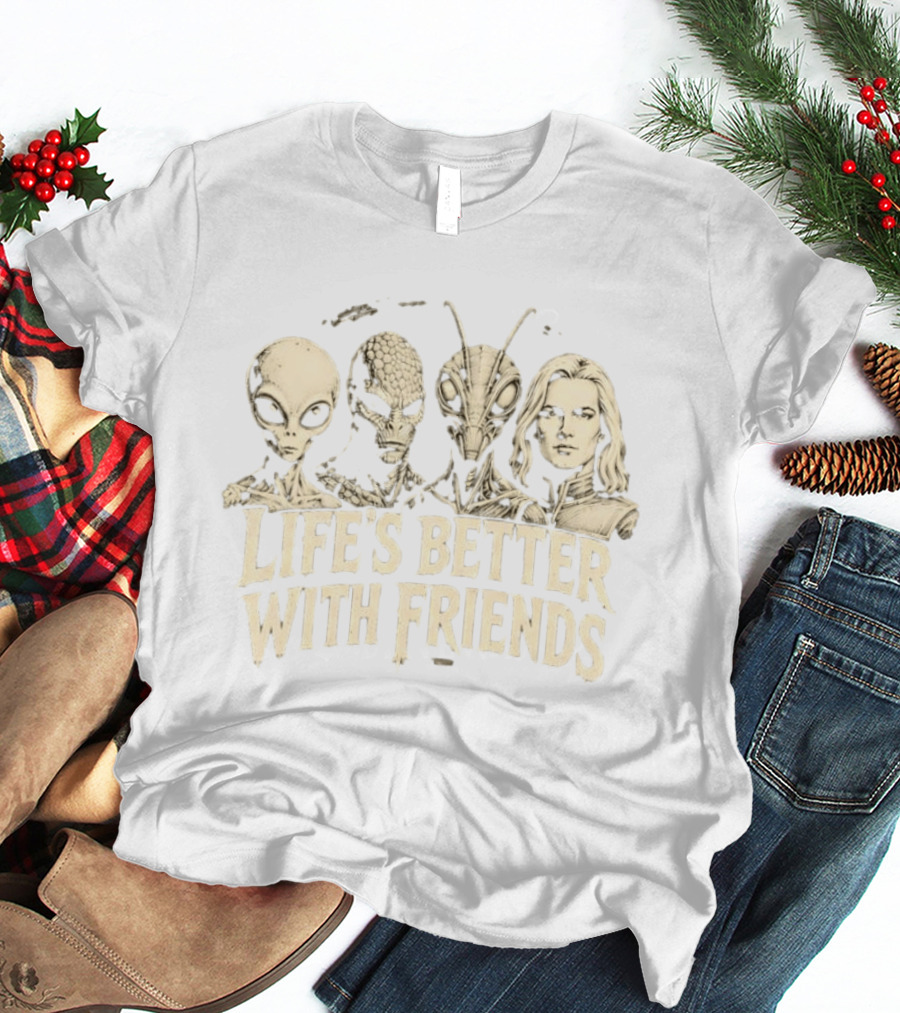 Life's Better With Friends Alien Characters T-Shirt