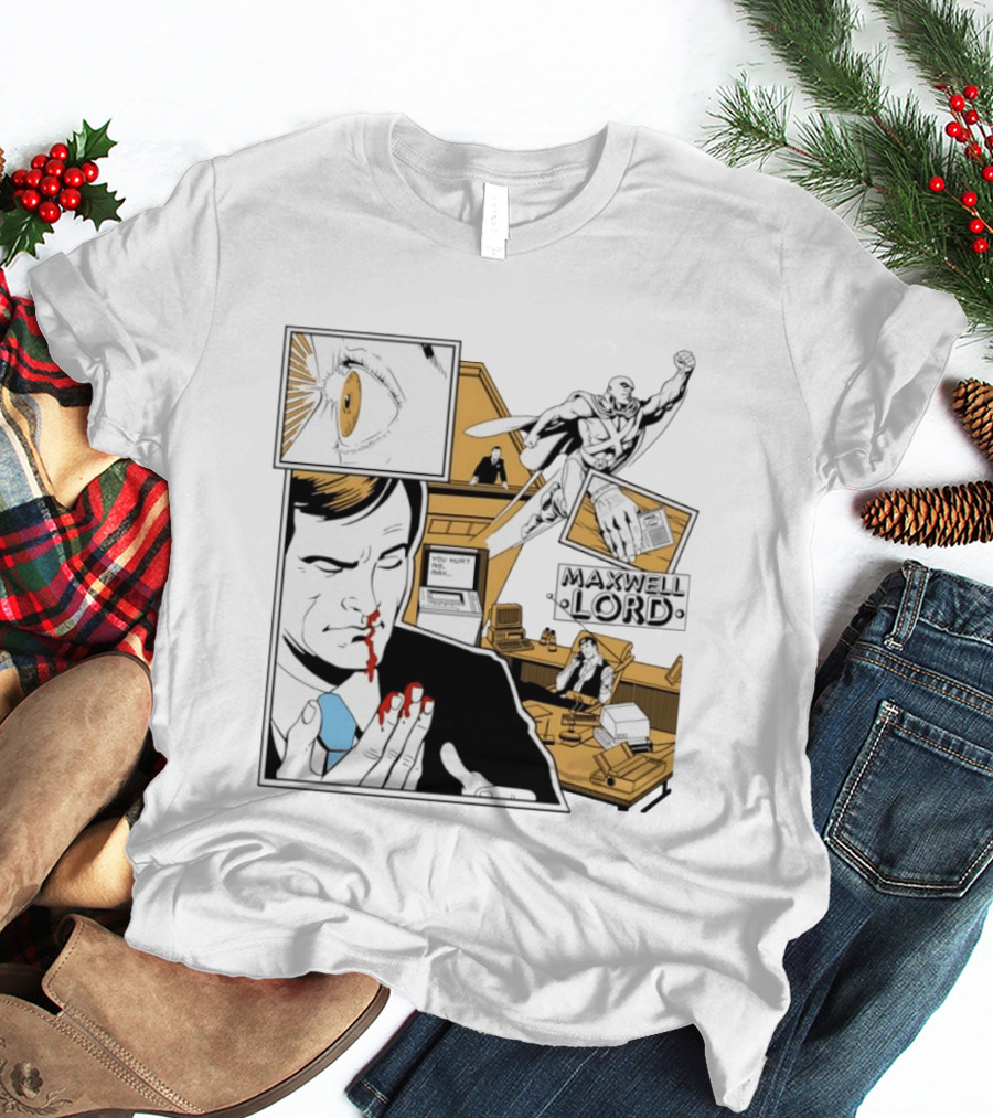 Maxwell Lord You Hurt Me Max Comic Sinister Businessman Eye Bloody Nose T-Shirt