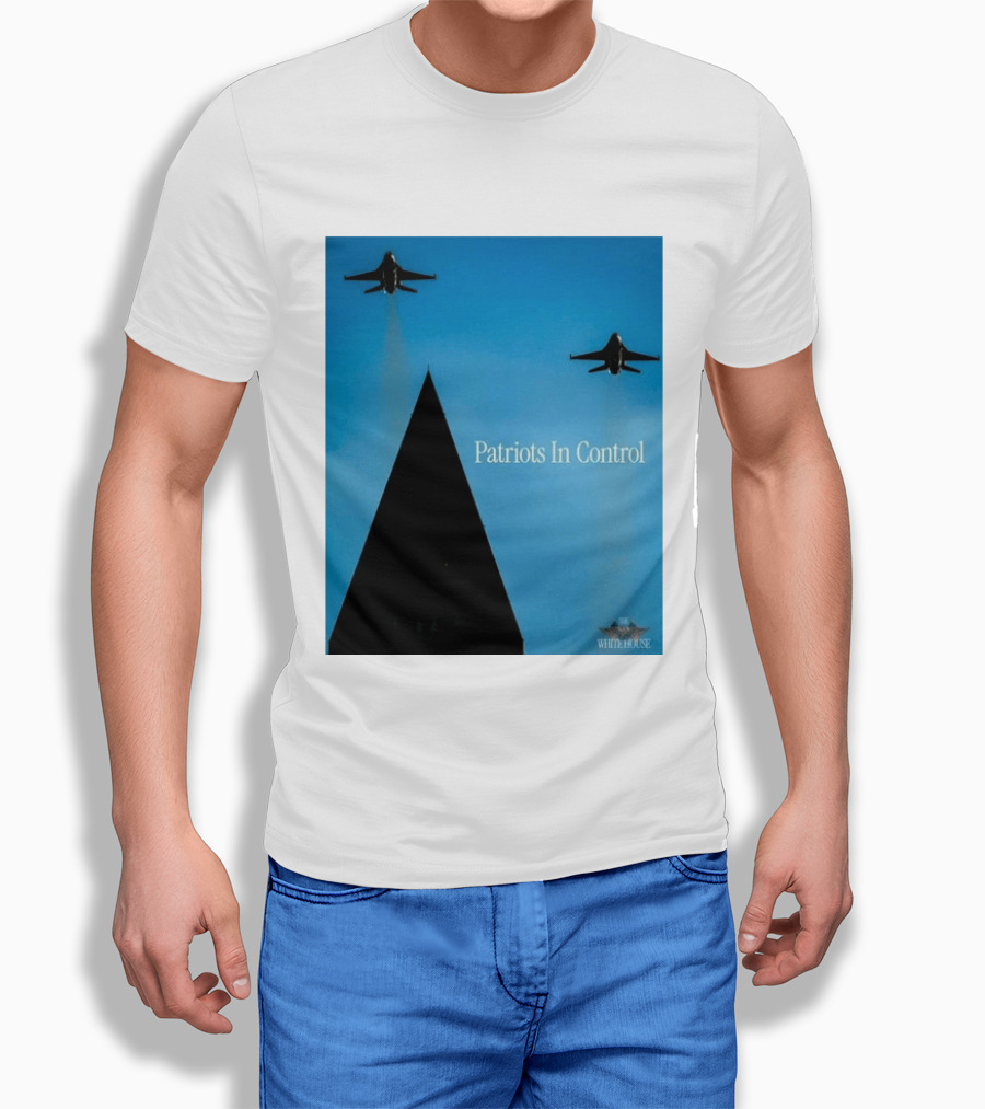 Patriots In Control Fighter Jets Over Monument With White House T-Shirt