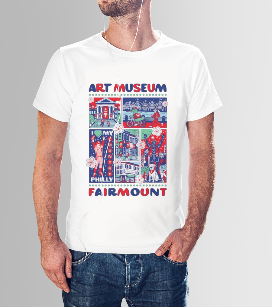Philly Phanatic Art Museum Fairmount I Love My Country Philadelphia Phillies T-Shirt