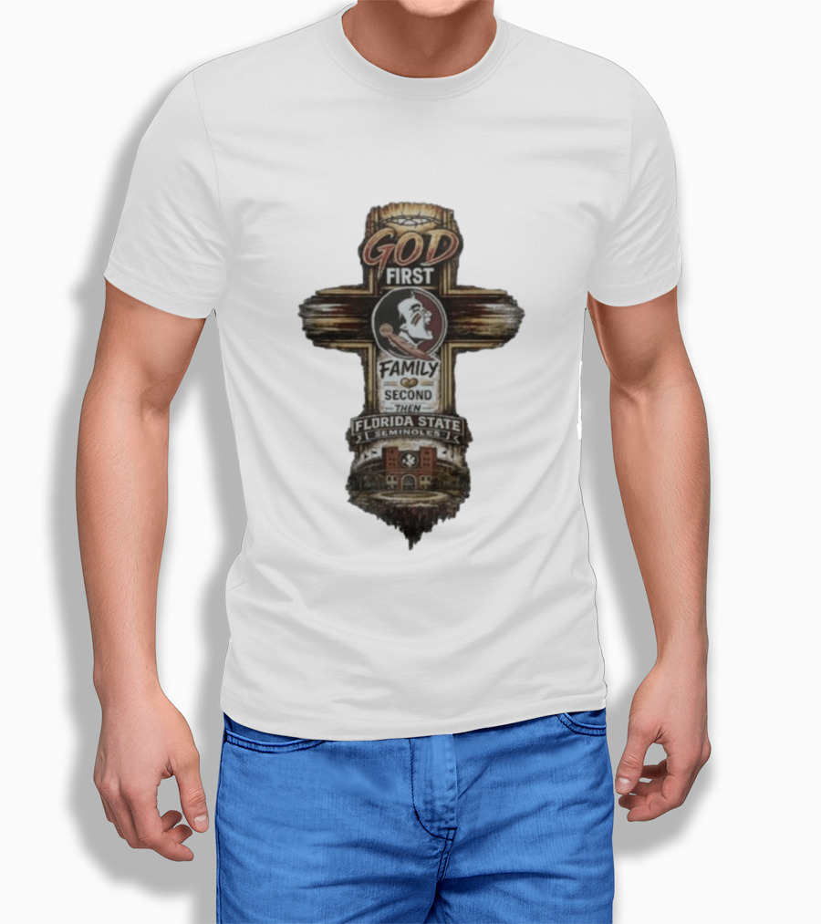 God First Family Second Then Florida State Seminoles Cross With Football T-Shirt