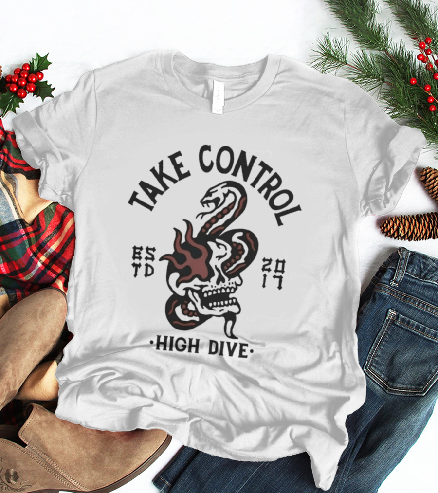 Take Control High Dive Snake Design EST 2017 T-Shirt