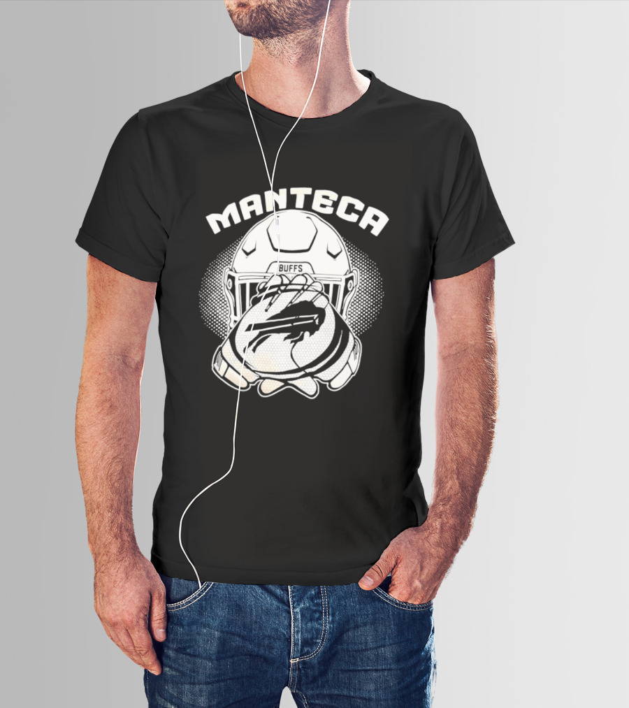 Manteca Buffalo Bills Football Helmet And Gloves T-Shirt