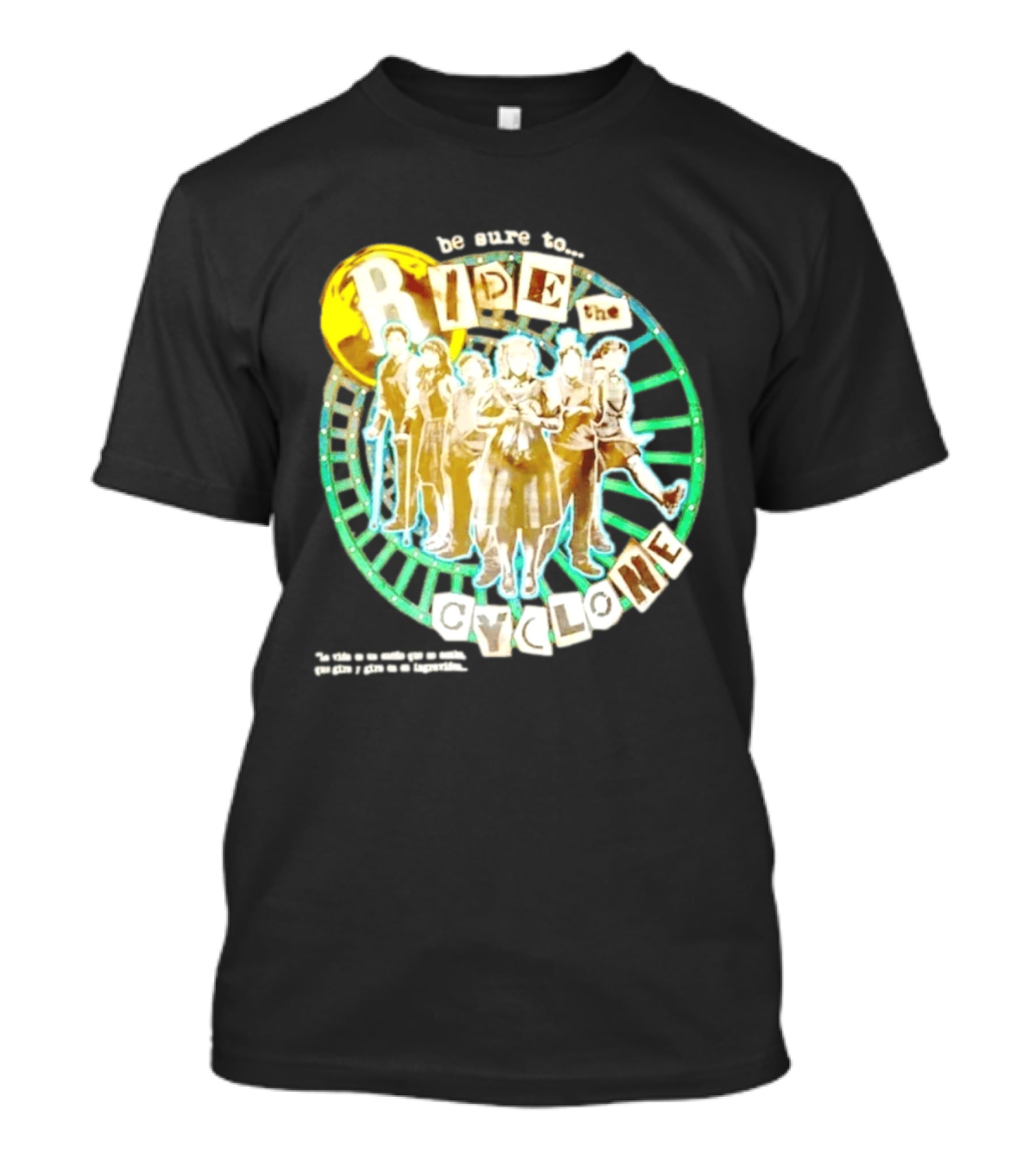 Be Sure To Ride The Cyclone Musical Cast T-Shirt