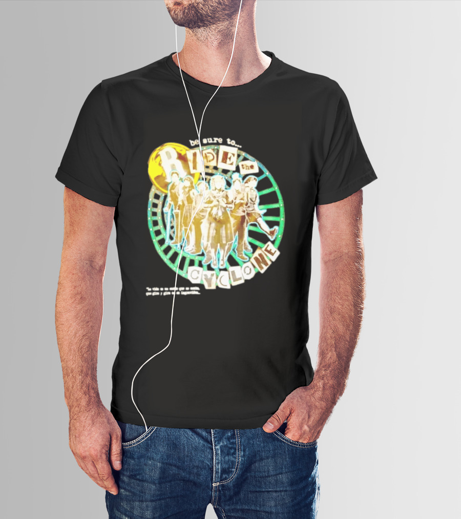 Be Sure To Ride The Cyclone Musical Cast T-Shirt