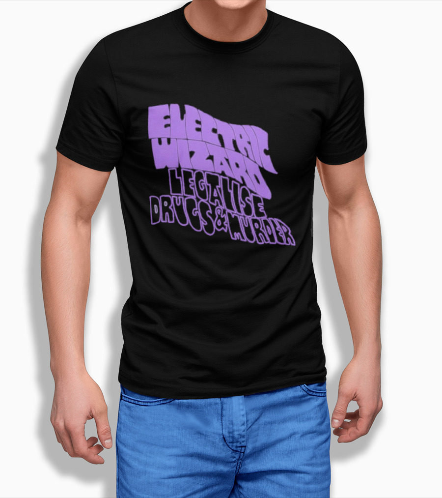 Electric Wizards Legalize Drugs And Murder T-Shirt