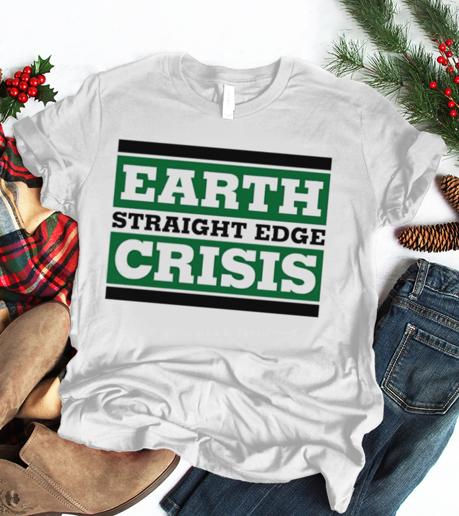 Earth Straight Edge Crisis Green Environmental Movement T-Shirt