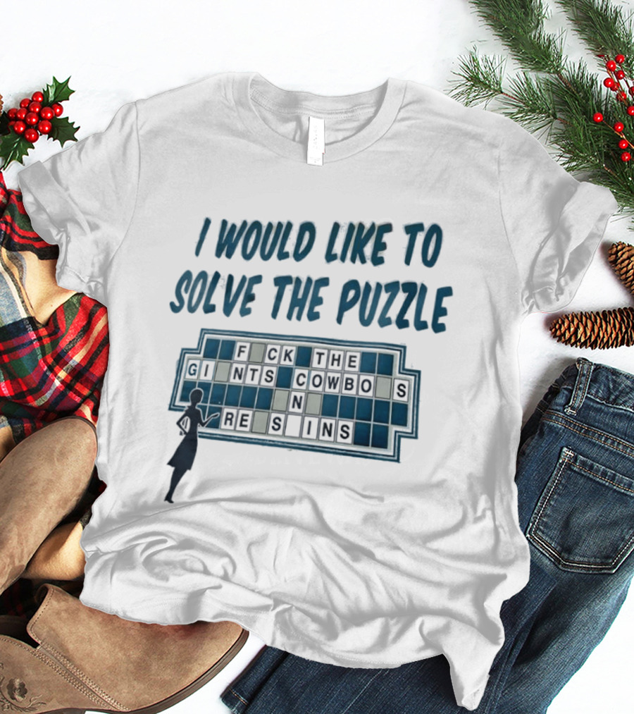 I Would Like To Solve The Puzzle Fck The Giants Cowboys On Reskins T-Shirt