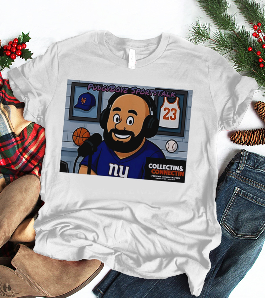 PudgyBoyz SportsTalk Collectin Connectin NY Giants Mets Basketball Podcast T-Shirt