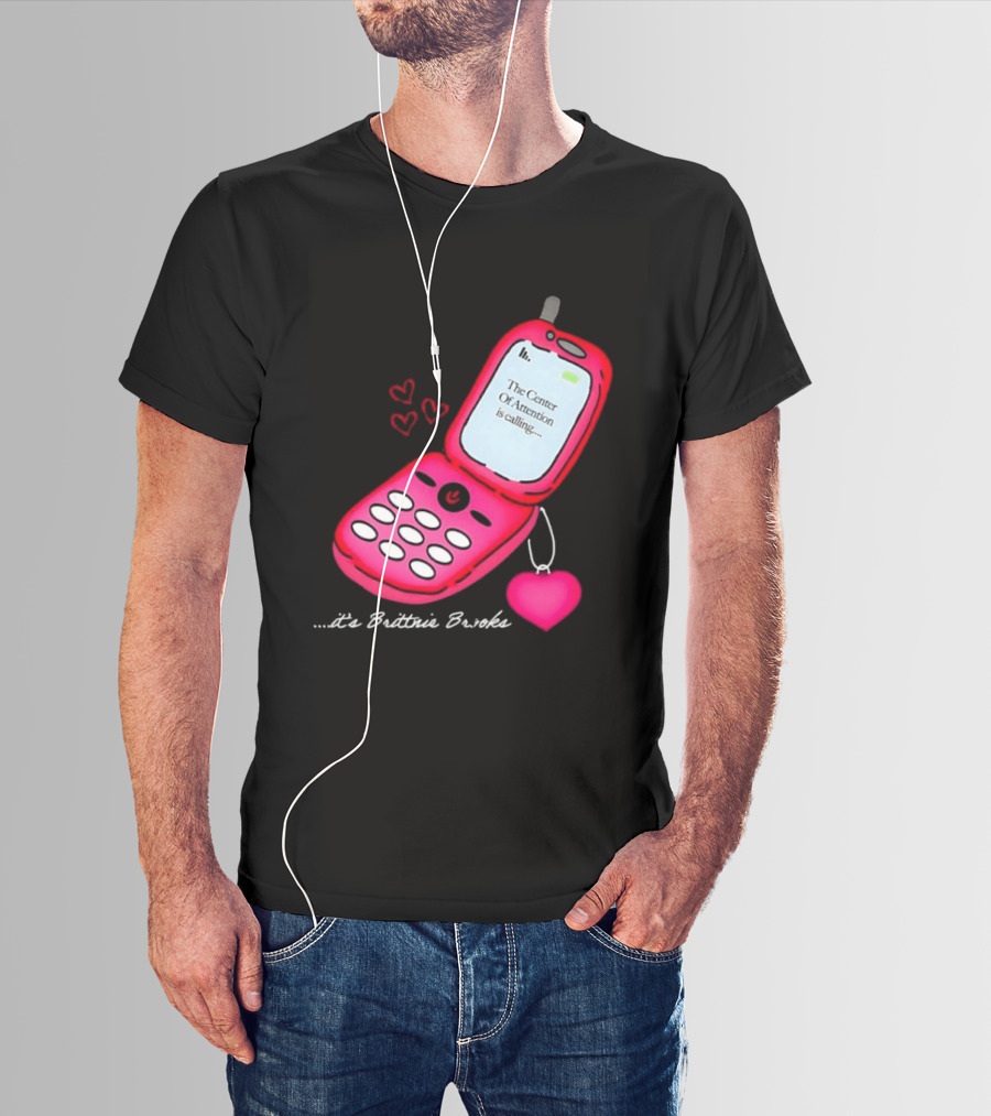 Brittnie Brooks Flip Phone Heart Call Center Of Attention T-Shirt