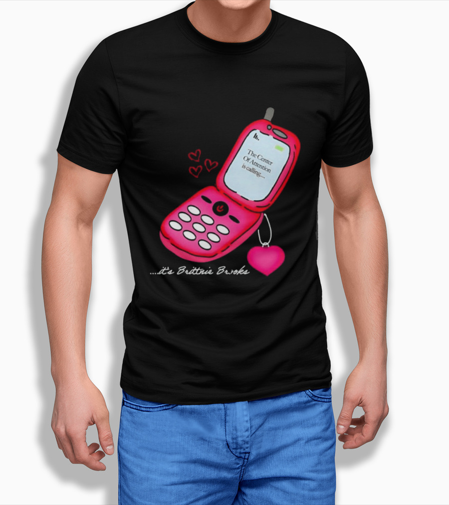 Brittnie Brooks Flip Phone Heart Call Center Of Attention T-Shirt