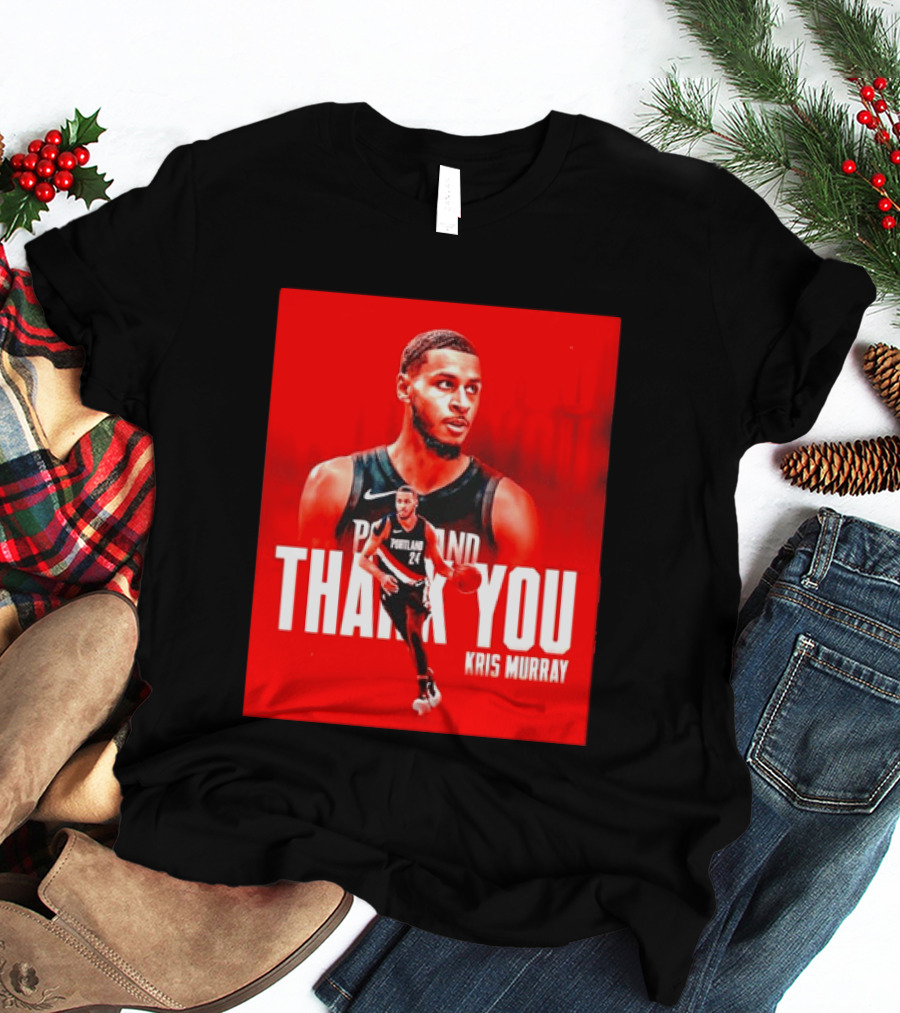 Kris Murray Portland Trail Blazers Thank You T-Shirt